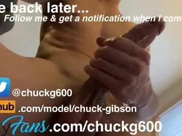 Chaturbate Free Live Porn of chuckg600