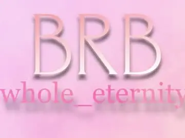 Chaturbate Best Webcam of whole_eternity