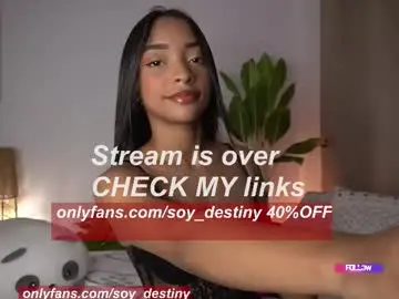 Chaturbate Free Live Porn of soy_destiny1